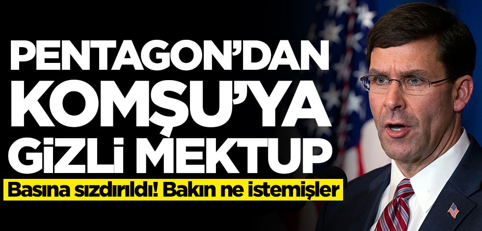 Pentagon'dan Irak'a gizli mektup! Bakın ne istemişler