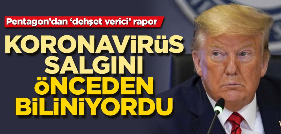 Pentagon'dan 'dehşet verici' koronavirüs raporu