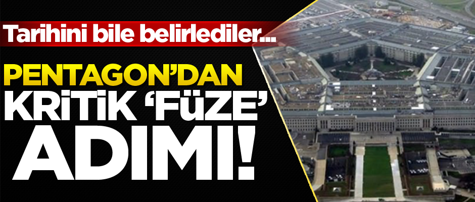 Pentagon’dan tehlikeli 'füze' hamlesi