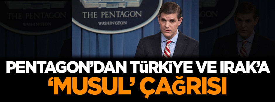 Pentagon'dan Türkiye ve Irak'a çağrı