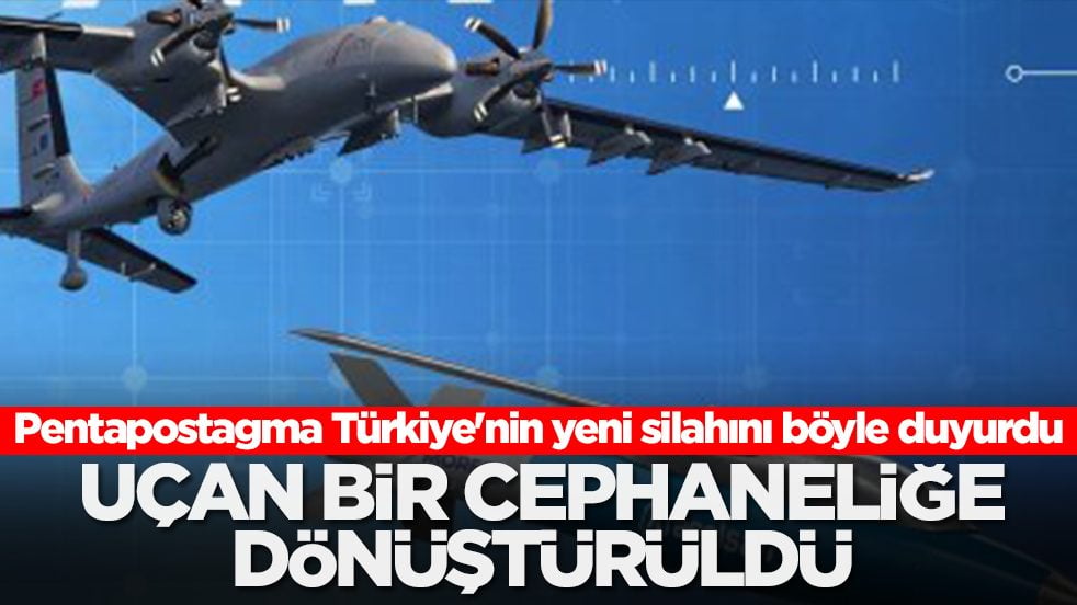 Pentapostagma Türkiye'nin yeni silahını böyle duyurdu: Uçan bir cephaneliğe dönüştürüldü