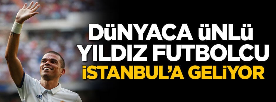 Pepe İstanbul'a geliyor!