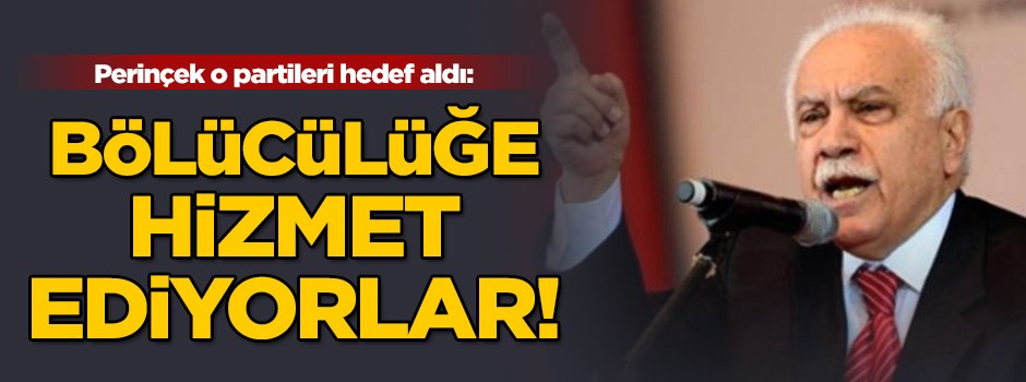 Perinçek ABD piyonlarını hedef aldı: Bölücülüğe hizmet ediyorlar!