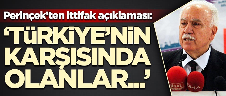 Perinçekten CHP-İP ittifakına dair açıklama: Türkiye'nin karşısında olanlar...