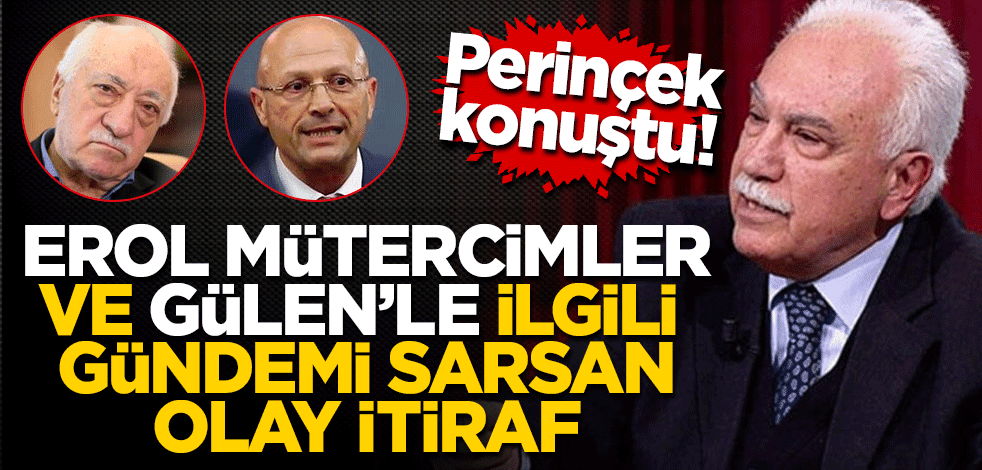Perinçek'ten Erol Mütercimler ve FETÖ ile ilgili gündemi sarsan olay itiraf!