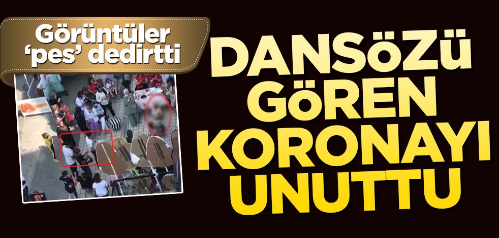 Pes dedirten görüntüler! Dansözü gören koronavirüsü unuttu
