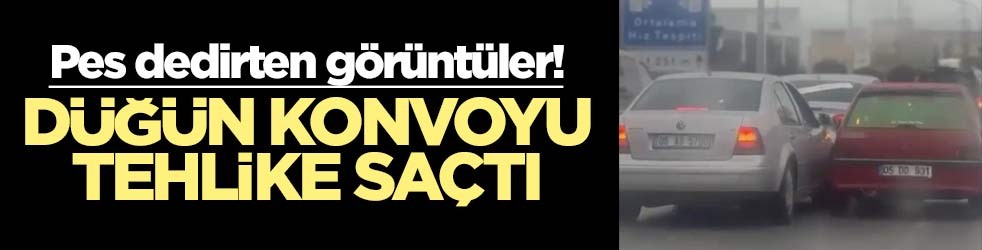 Pes dedirten görüntüler! Düğün konvoyu tehlike saçtı