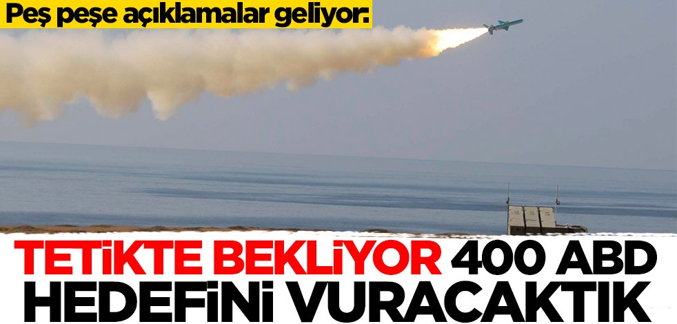 Peş peşe açıklamalar geliyor: 400 ABD hedefini vuracaktık
