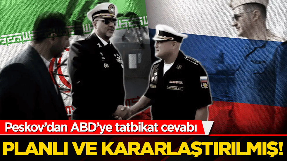 Peskov’dan ABD’ye tatbikat cevabı: Planlı ve kararlaştırılmış!