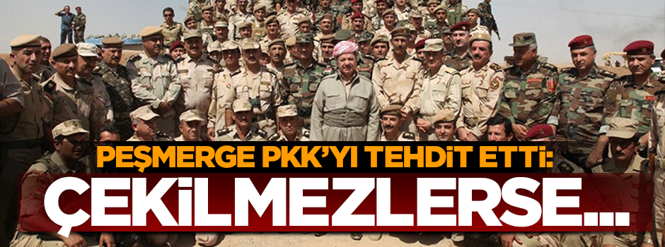 Peşmerge komutanı PKK'yı tehdit etti