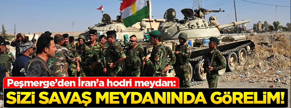 Peşmerge'den İran'a hodri meydan!