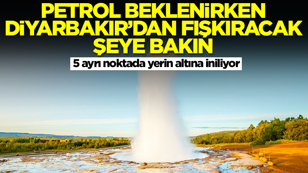 Petrol beklenirken Diyarbakır'dan fışkıracak şeye bakın! 5 ayrı noktada yerin altına iniliyor