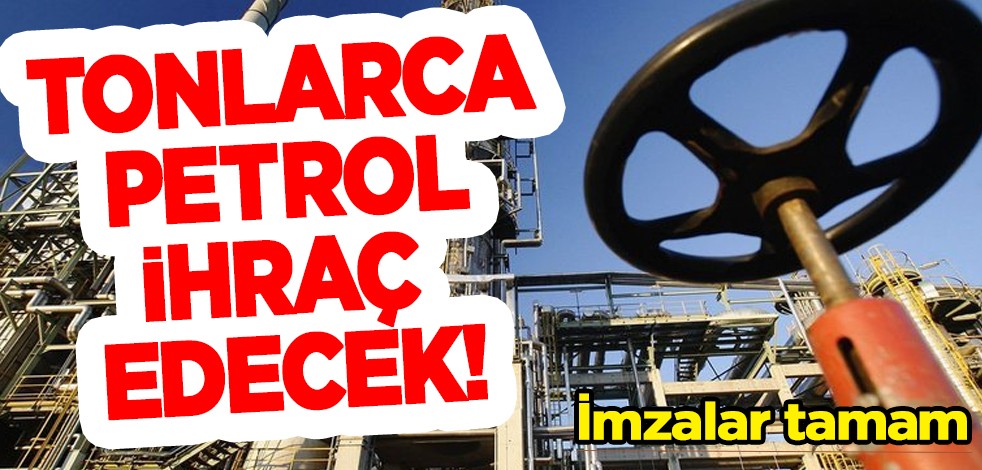 Petrol devi kararını verdi! Almanya'ya tonlarca petrol ihraç edecek! Petrol piyasasında imzalar atıldı