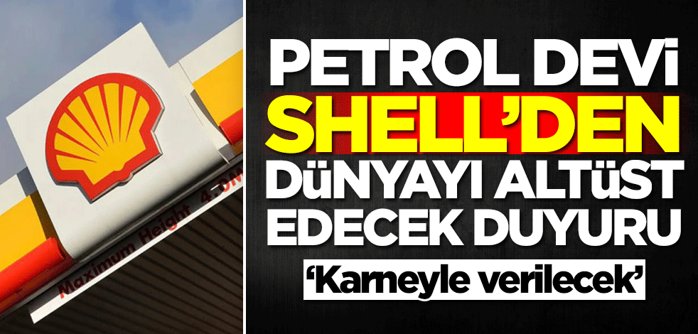 Petrol devi Shell'den dünyayı sarsan duyuru: Karne ile verilecek