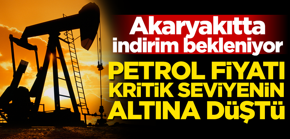Petrol fiyatı kritik seviyenin altına düştü! Akaryakıtta indirim bekleniyor