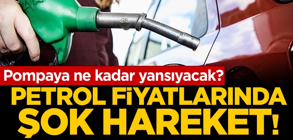 Petrol fiyatlarında şok hareket! Pompaya ne kadar yansıyacak?