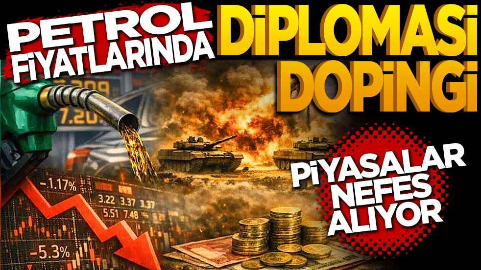 Petrol fiyatlarında diplomasi dopingi: Piyasalar nefes alıyor