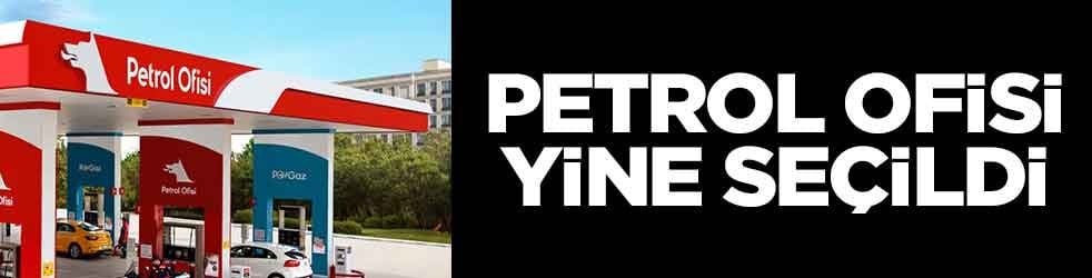 Petrol Ofisi yine seçildi