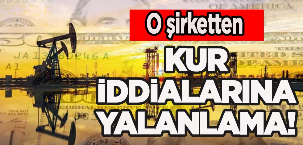 Petrol şirketinden kur iddialarına yalanlama: İkili kur '+1,5 TL' açıklaması! İddialarına yanıt verdi