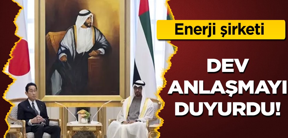 Petrol zengini BAE ülkesine ait enerji şirketinden dev anlaşma çıkışı geldi: Yarım milyar TL'lik imza atıldı deyip duyurdu