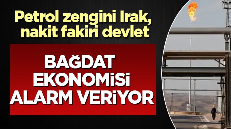Petrol zengini olmasına rağmen Irak, nakit fakiri devlet: Bağdat ekonomisi alarm veriyor