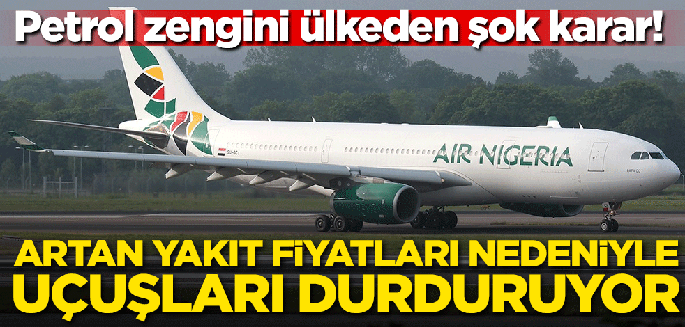 Petrol zengini ülkeden şok karar! Artan yakıt fiyatları nedeniyle uçuşları durduruyor
