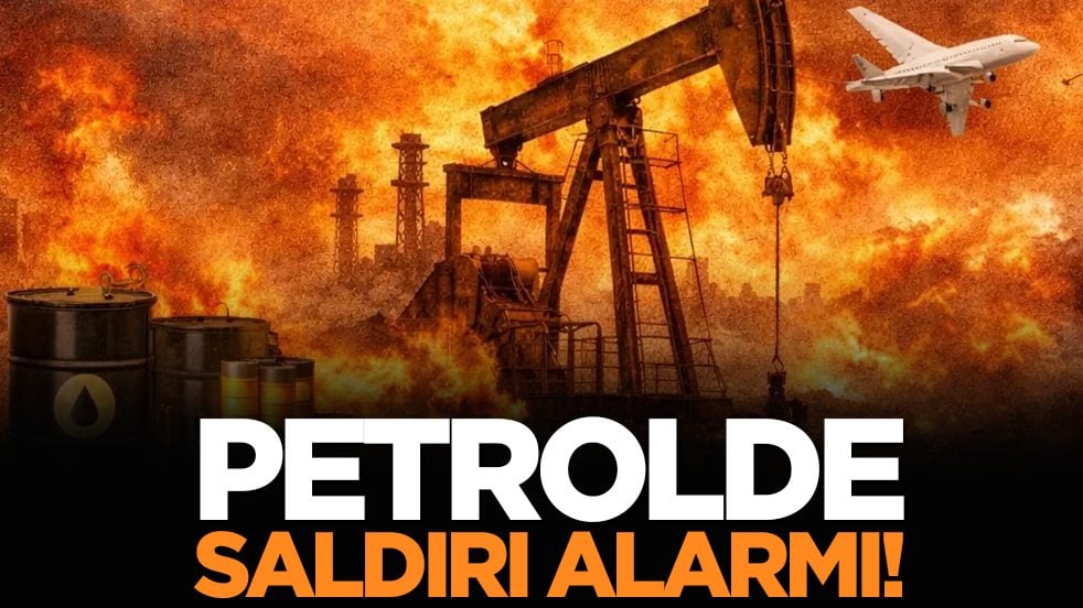 Petrolde saldırı alarmı!