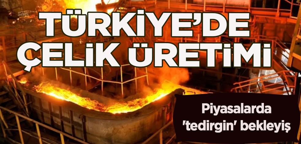 Petrole rakip olacaktı! Küresel ham çelik üretimi: Tonlarca kayıp var, piyasaya yenik düştü geriledi!