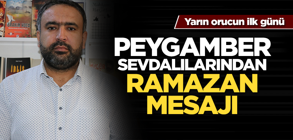 Peygamber Sevdalılarından Ramazan mesajı