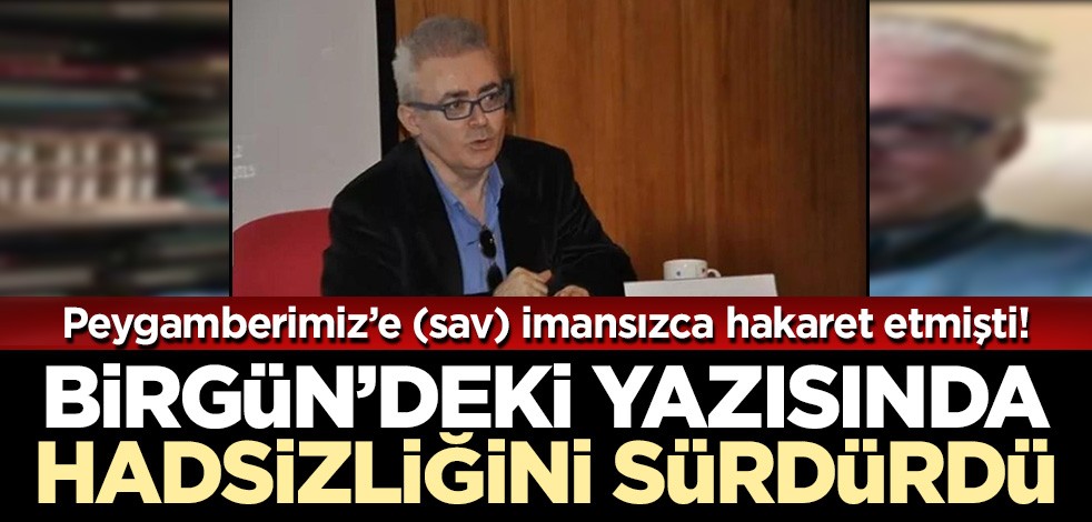 Peygamberimize (sav) imansızca hakaret etmişti! Uğur Kutay hadsiz sözlerine Birgün'de devam etti