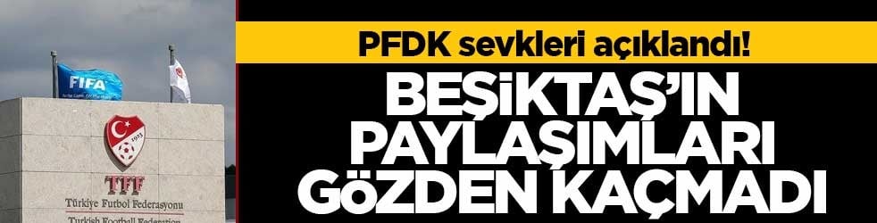 PFDK sevkleri açıklandı! Beşiktaş, Serdal Adalı ve Hakan Daltaban disipline gönderildi