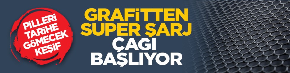 Pilleri tarihe gömecek keşif: Grafitten süper şarj çağı başlıyor