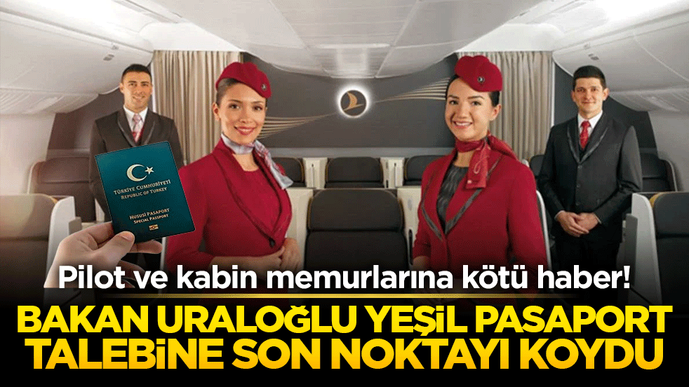 Pilot ve kabin memurlarının gözü Meclis'teydi! Bakan Abdulkadir Uraloğlu'ndan yeşil pasaport açıklaması geldi!