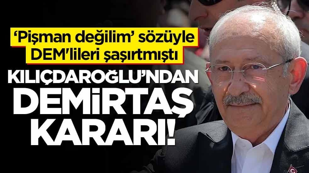 'Pişman değilim' sözüyle DEM'lileri şaşırtmıştı... Kılıçdaroğlu'ndan Demirtaş kararı!