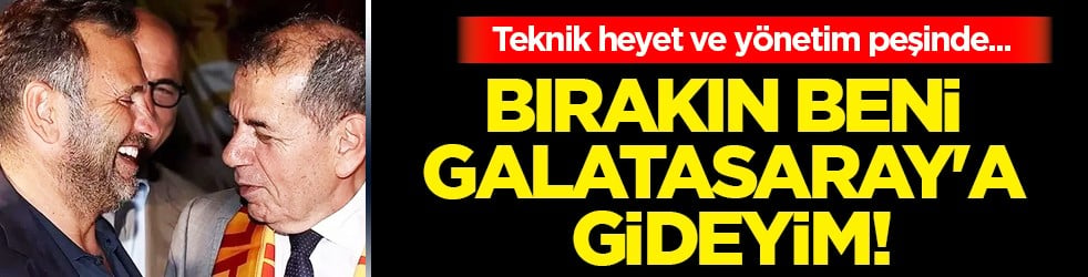 Pişman oldu ve isyan bayrağını çekti! O harekat ortaya çıktı.. 'Bırakın beni Galatasaray'a gideyim'
