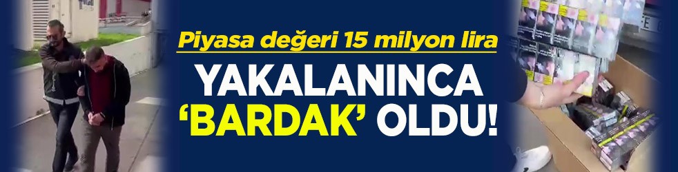 Piyasa değeri 15 milyon lira Yakalanınca bardak oldu