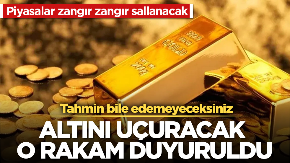 Piyasalar zangır zangır sallanacak! Altını uçuracak o rakam duyuruldu: Tahmin bile edemeyeceksiniz