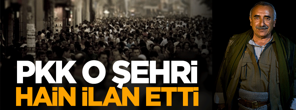 PKK Batman'ı hain ilan etti