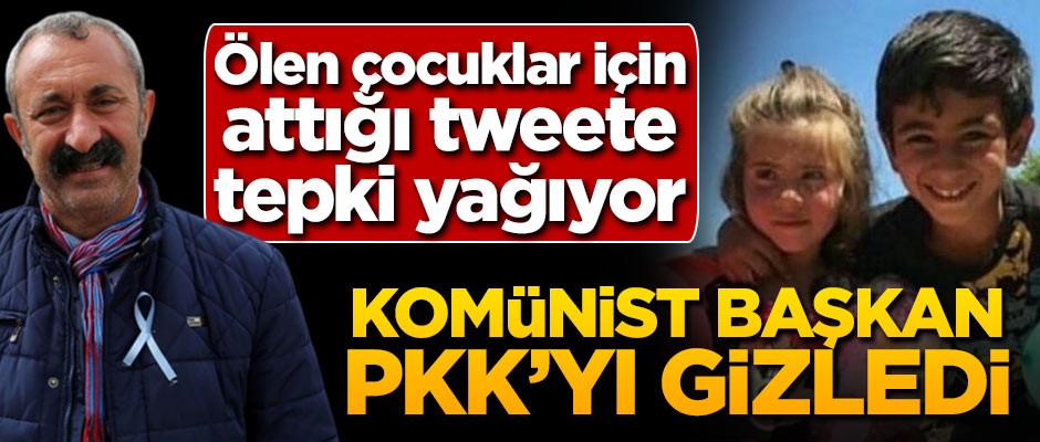 Ölen çocuklar için attığı tweete tepki yağıyor! Komünist başkan PKK'yı gizledi