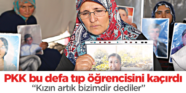 Teröristler bu defa tıp öğrencisini kaçırdı