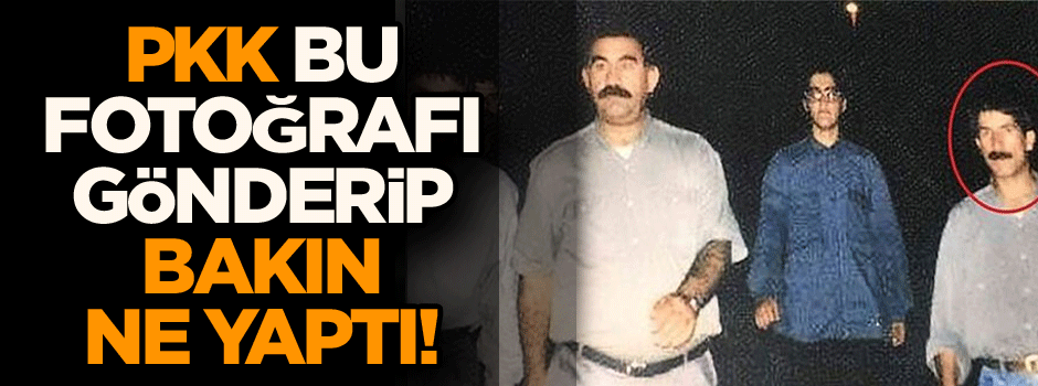 PKK bu fotoğrafı gönderip bakın ne yaptı!