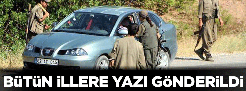 PKK çaldığı arabaların plakalarını değiştiriyor
