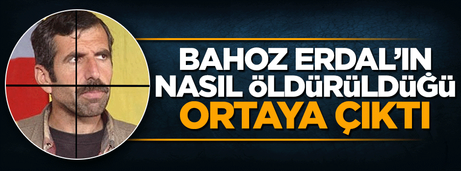 PKK elebaşı Bahoz Erdal'ın nasıl öldürüldüğü belli oldu