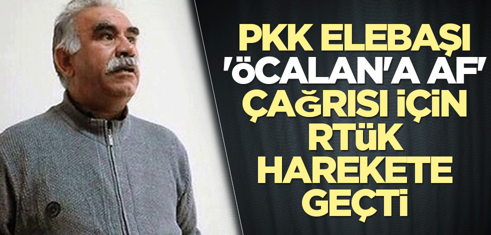 PKK elebaşı 'Öcalan'a af' çağrısı! RTÜK harekete geçti