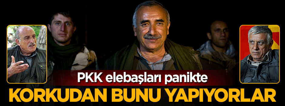 PKK elebaşlarını korku sardı, bakın ne yapıyorlar