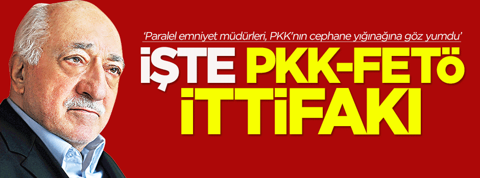 PKK-FETÖ ittifakı
