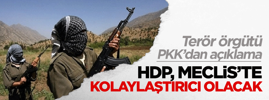 PKK: HDP Meclis'te kolaylaştırıcı olacak