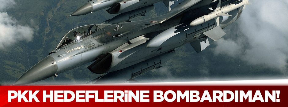 PKK hedeflerine bombardıman!