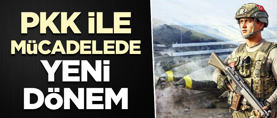PKK ile mücadelede yeni dönem