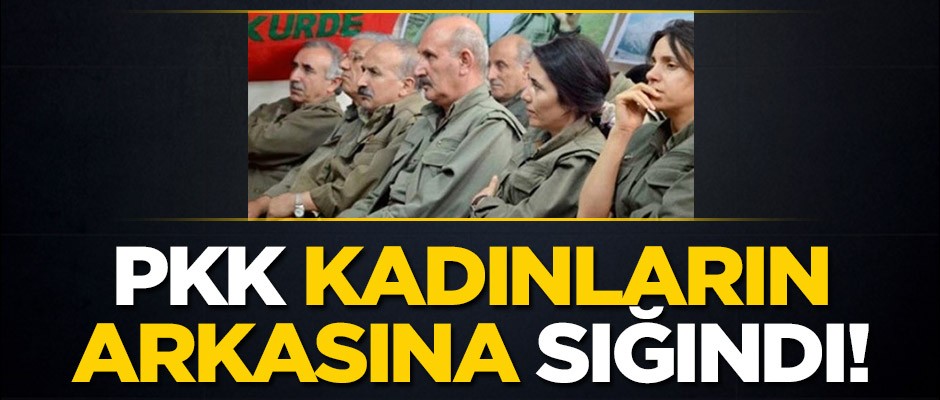 PKK kadınların arkasına sığındı